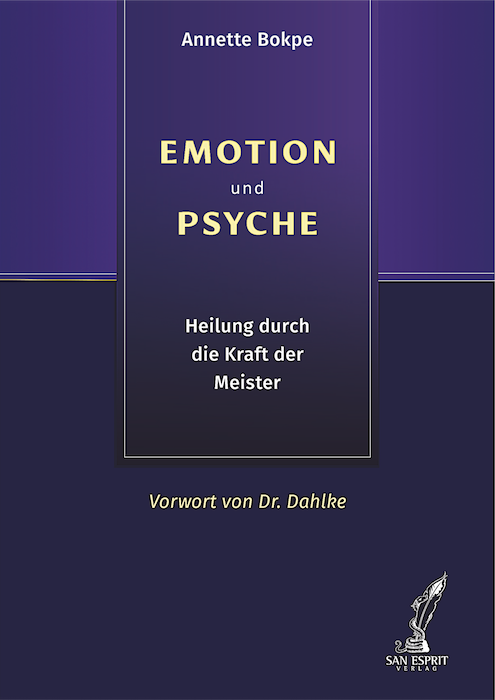 Emotion und Psyche Heilung durch die Kraft der Meister