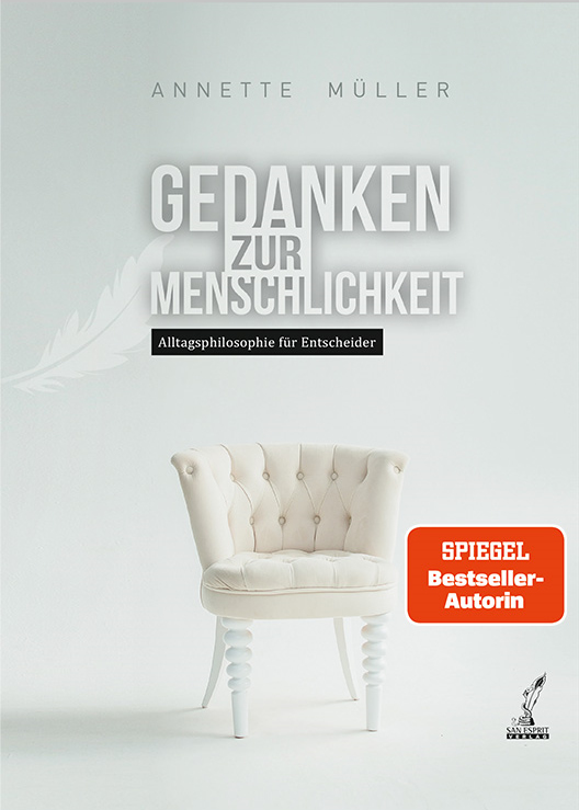 Gedanken zur Menschlichkeit - Annette Müller