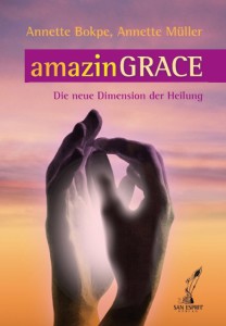 amazinGRACE Die neue Dimension der Heilung