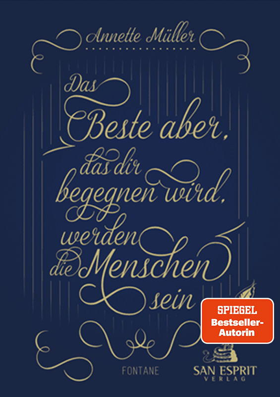 Das Beste aber, das dir begegnen wird, werden die Menschen sein